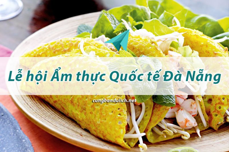 le-hoi-da-nang-le-hoi-am-thuc-quoc-te-le-hoi-da-nang-le-hoi-am-thuc-quoc-te-danang-2019danang-2019